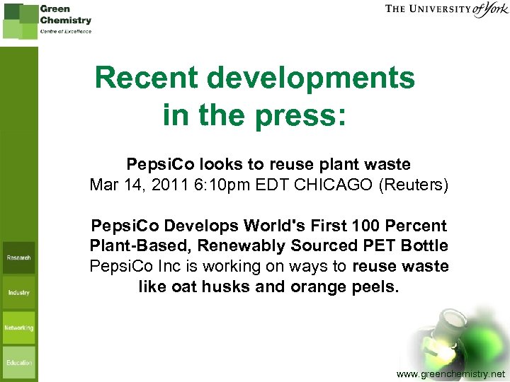 Recent developments in the press: Pepsi. Co looks to reuse plant waste Mar 14,