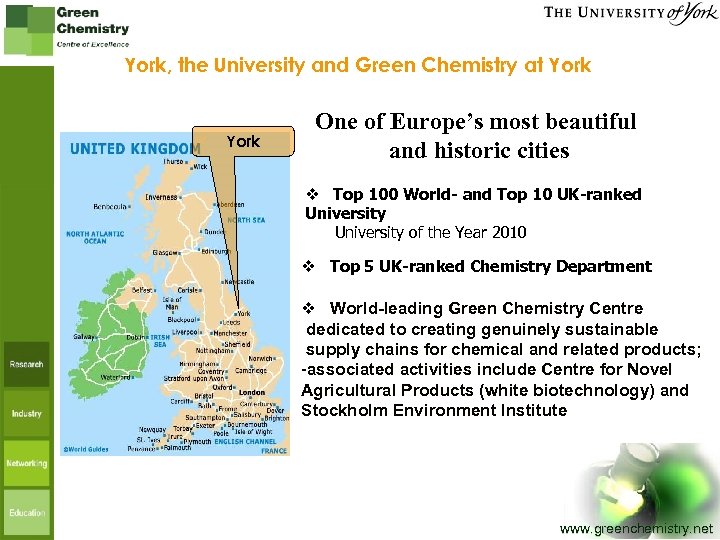 York, the University and Green Chemistry at York One of Europe’s most beautiful and