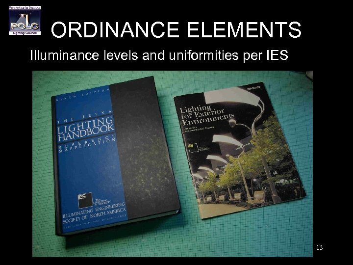 ORDINANCE ELEMENTS Illuminance levels and uniformities per IES 13 