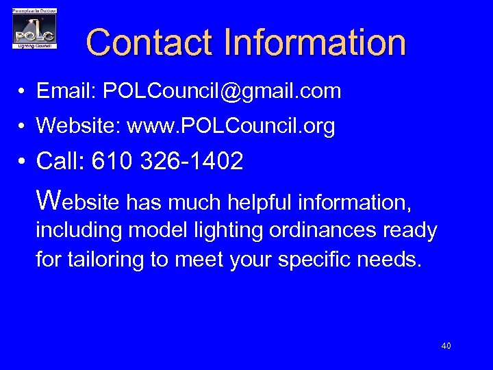 Contact Information • Email: POLCouncil@gmail. com • Website: www. POLCouncil. org • Call: 610