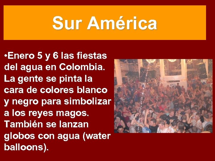 Sur América • Enero 5 y 6 las fiestas del agua en Colombia. La