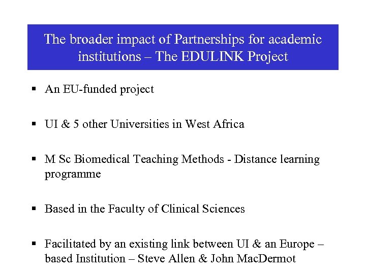 The broader impact of Partnerships for academic institutions – The EDULINK Project § An