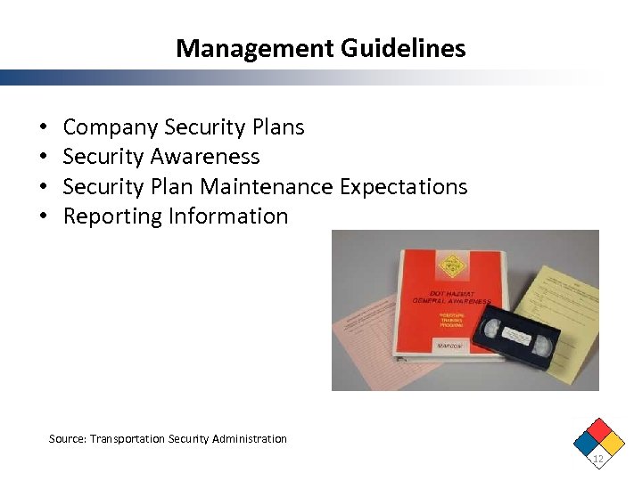 Management Guidelines • • Company Security Plans Security Awareness Security Plan Maintenance Expectations Reporting