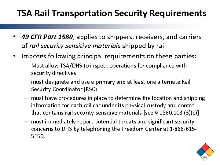 TSA Rail Transportation Security Requirements • 49 CFR Part 1580, applies to shippers, receivers,