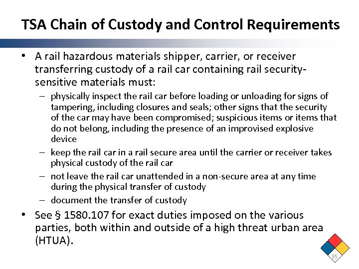 TSA Chain of Custody and Control Requirements • A rail hazardous materials shipper, carrier,