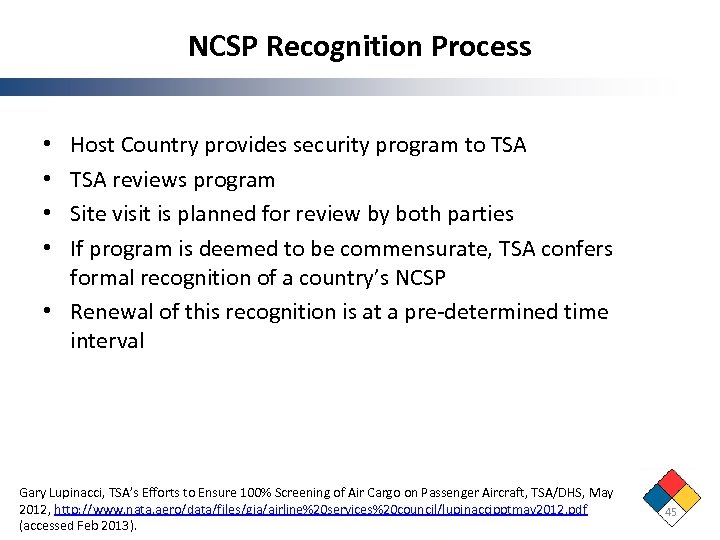 NCSP Recognition Process Host Country provides security program to TSA reviews program Site visit