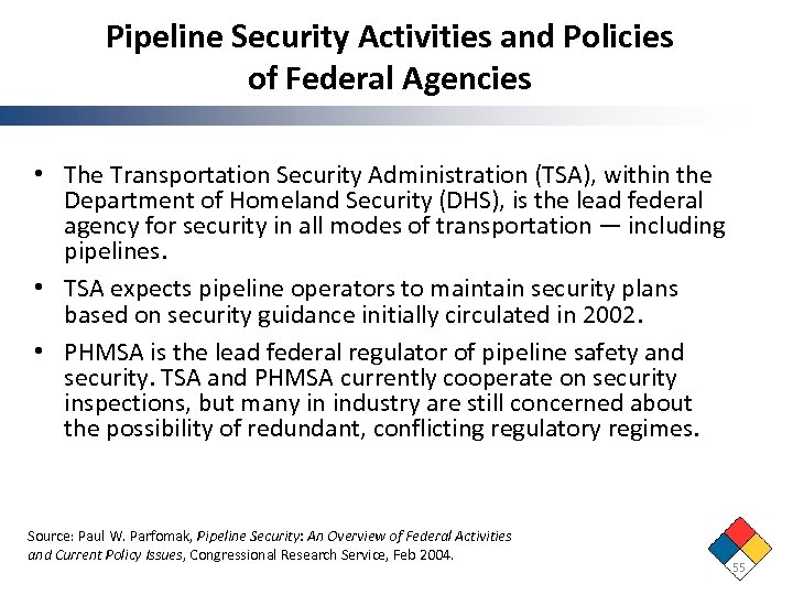 Pipeline Security Activities and Policies of Federal Agencies • The Transportation Security Administration (TSA),