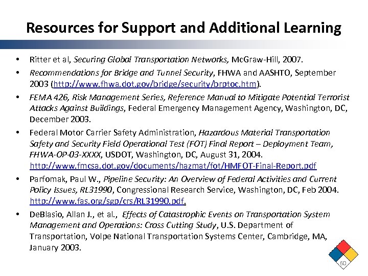 Resources for Support and Additional Learning • • • Ritter et al, Securing Global