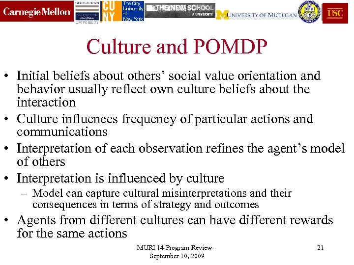 Culture and POMDP • Initial beliefs about others’ social value orientation and behavior usually