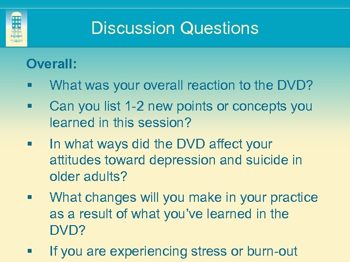 Discussion Questions Overall: § What was your overall reaction to the DVD? § Can