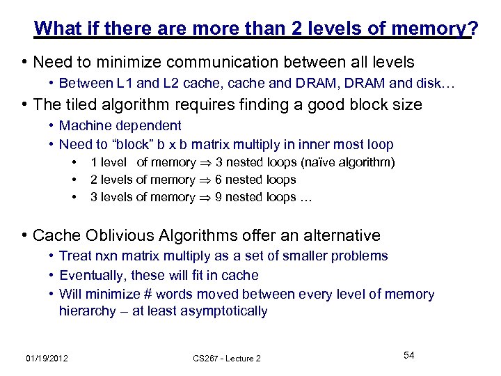 What if there are more than 2 levels of memory? • Need to minimize