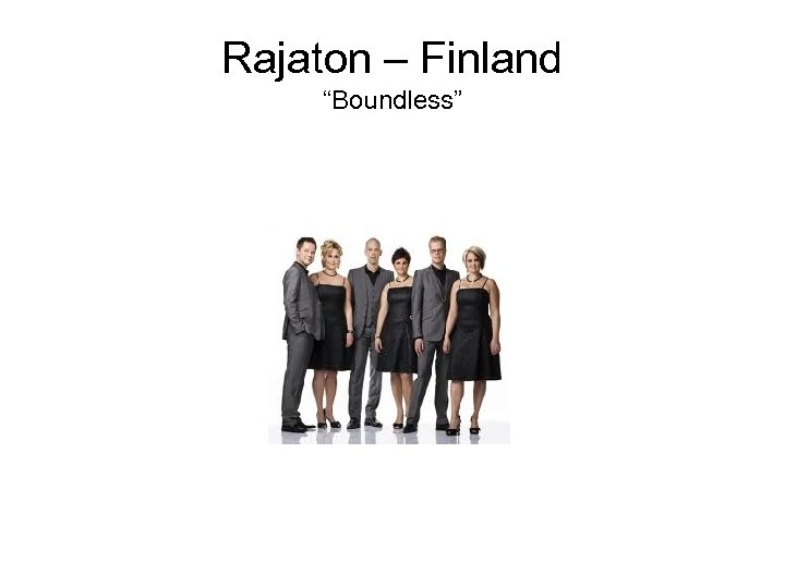 Rajaton – Finland “Boundless” 