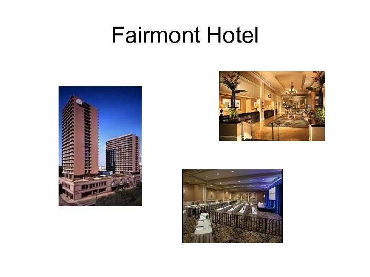 Fairmont Hotel 