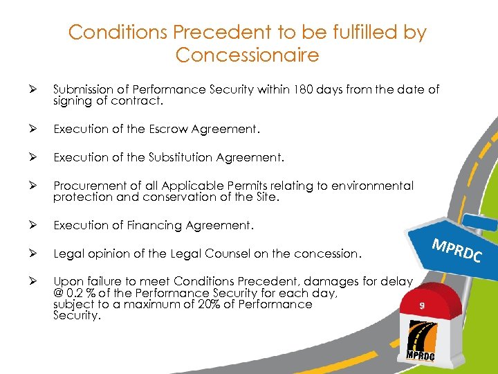 Conditions Precedent to be fulfilled by Concessionaire Ø Submission of Performance Security within 180