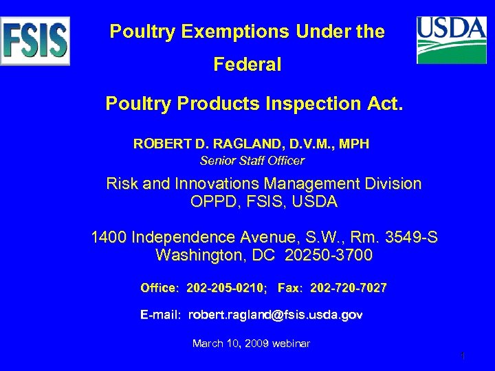 Poultry Exemptions Under the Federal Poultry Products Inspection Act. ROBERT D. RAGLAND, D. V.