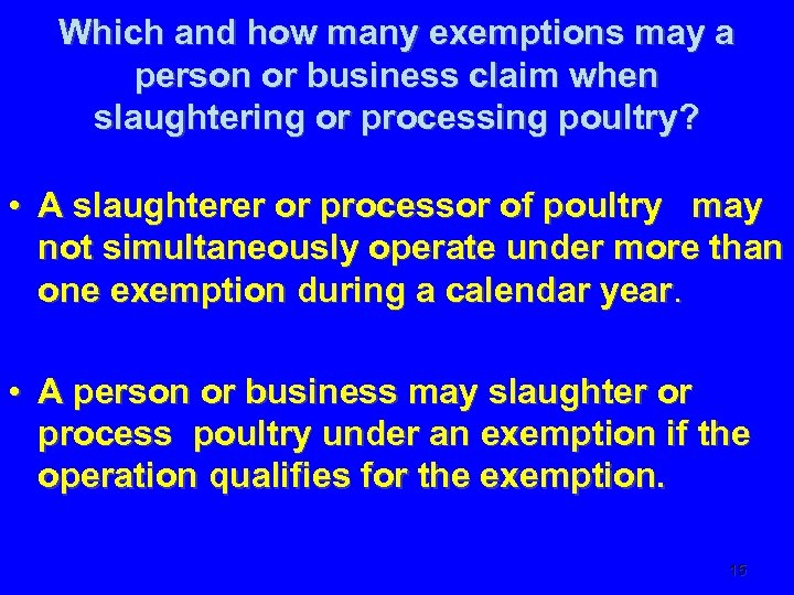 Which and how many exemptions may a person or business claim when slaughtering or