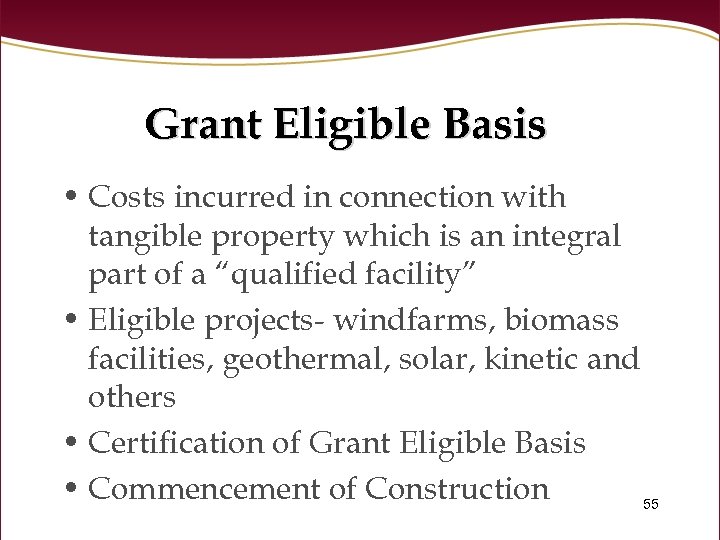 Grant Eligible Basis • Costs incurred in connection with tangible property which is an