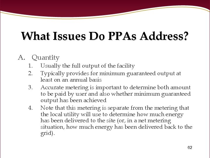 What Issues Do PPAs Address? A. Quantity 1. 2. 3. 4. Usually the full