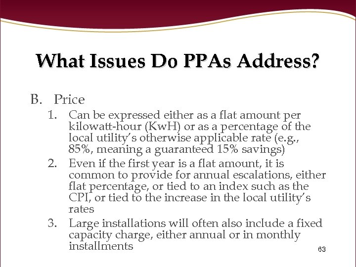 What Issues Do PPAs Address? B. Price 1. Can be expressed either as a