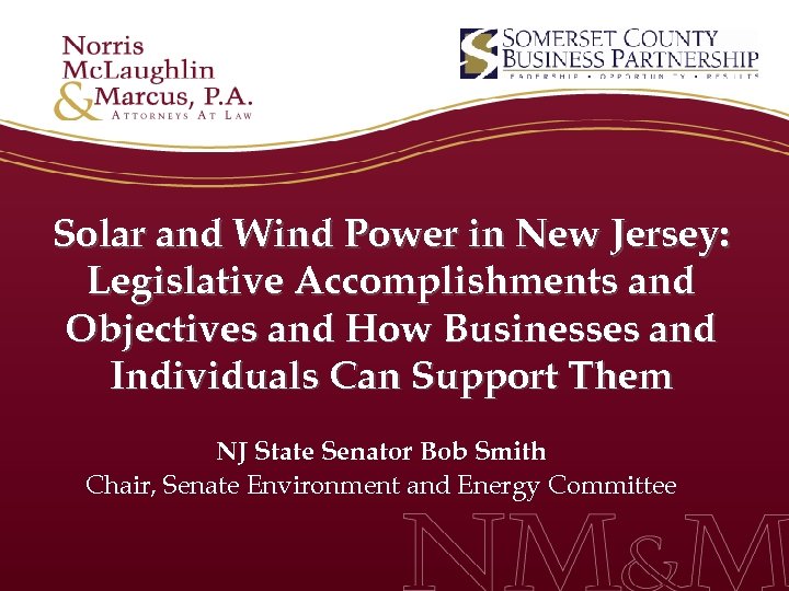 Solar and Wind Power in New Jersey: Legislative Accomplishments and Objectives and How Businesses
