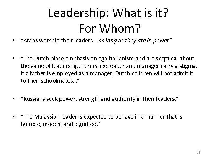 Leadership: What is it? For Whom? • “Arabs worship their leaders – as long