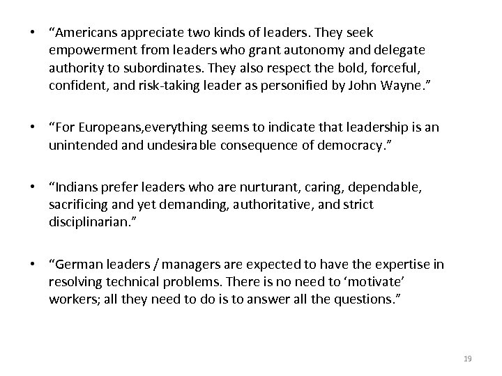  • “Americans appreciate two kinds of leaders. They seek empowerment from leaders who