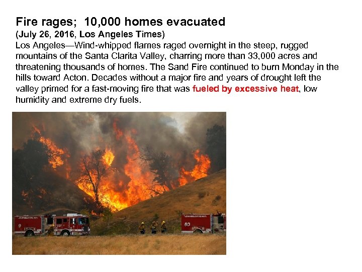 Fire rages; 10, 000 homes evacuated (July 26, 2016, Los Angeles Times) Los Angeles—Wind-whipped