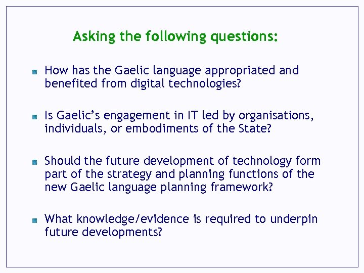 Asking the following questions: How has the Gaelic language appropriated and benefited from digital