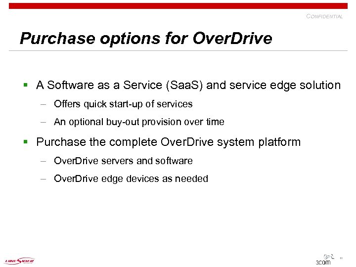 CONFIDENTIAL Purchase options for Over. Drive § A Software as a Service (Saa. S)