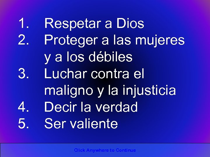 1. 2. 3. 4. 5. Respetar a Dios Proteger a las mujeres y a