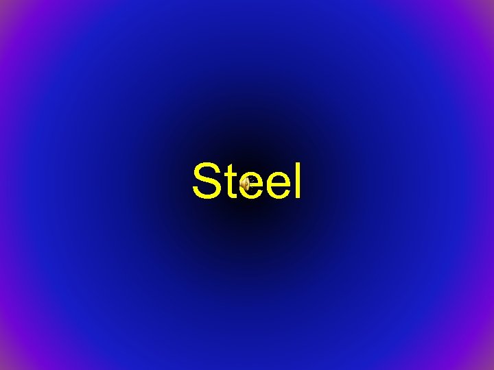 Steel 