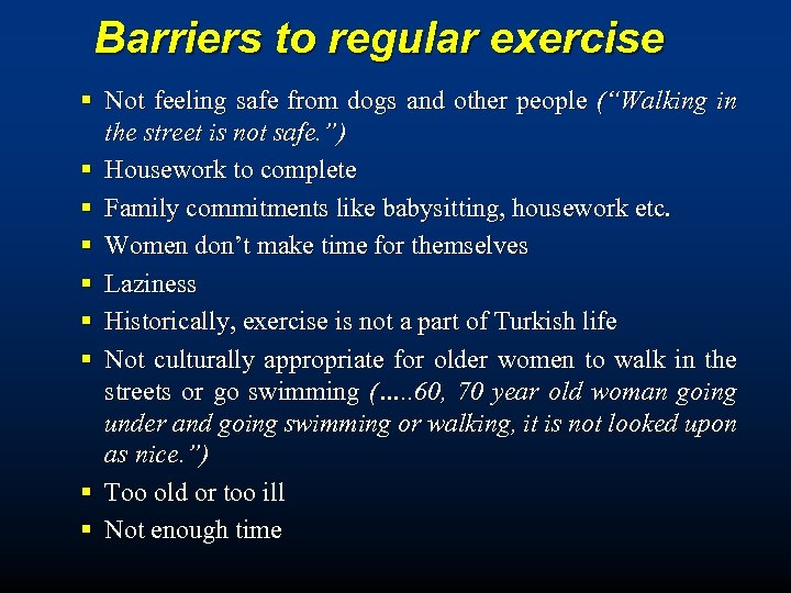 Barriers to regular exercise § Not feeling safe from dogs and other people (“Walking