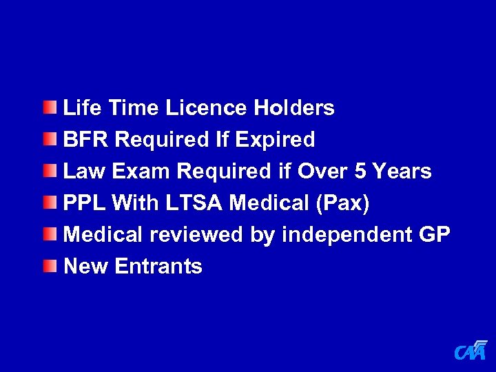 Life Time Licence Holders BFR Required If Expired Law Exam Required if Over 5