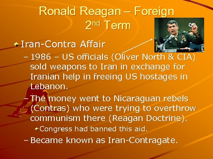 Ronald Reagan – Foreign 2 nd Term Iran-Contra Affair – 1986 – US officials