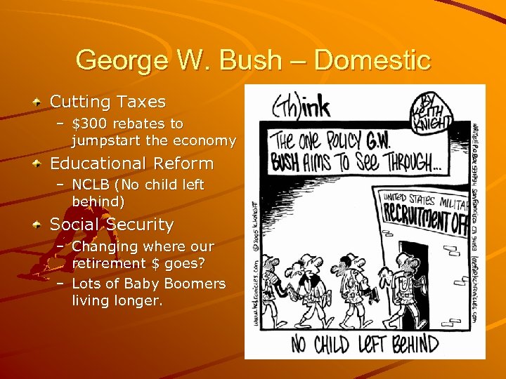 George W. Bush – Domestic Cutting Taxes – $300 rebates to jumpstart the economy