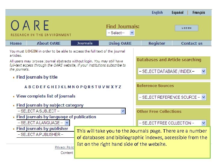This will take you to the Journals page. There a number of databases and