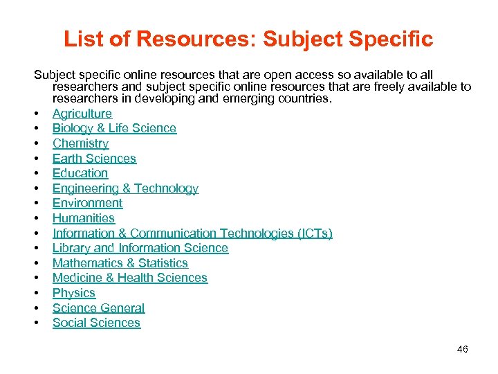 List of Resources: Subject Specific Subject specific online resources that are open access so