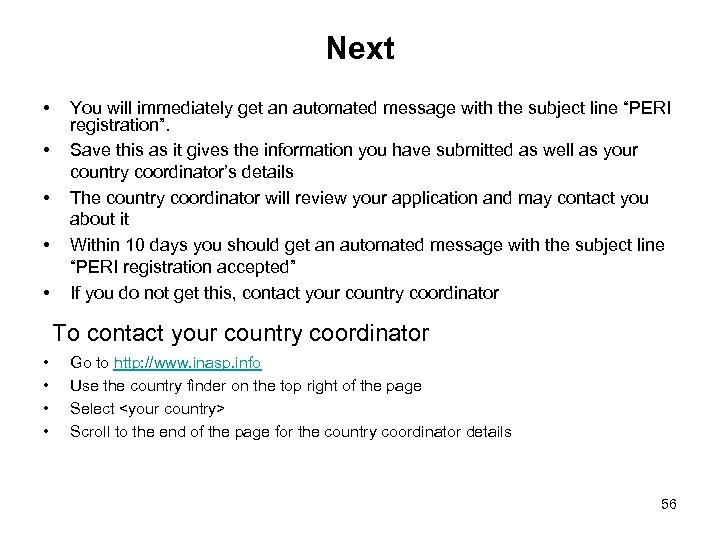 Next • • • You will immediately get an automated message with the subject