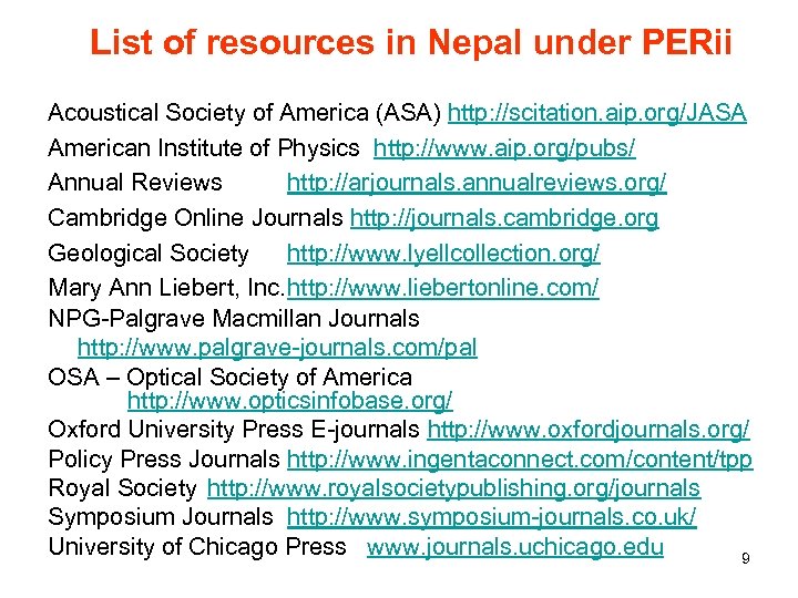 List of resources in Nepal under PERii Acoustical Society of America (ASA) http: //scitation.