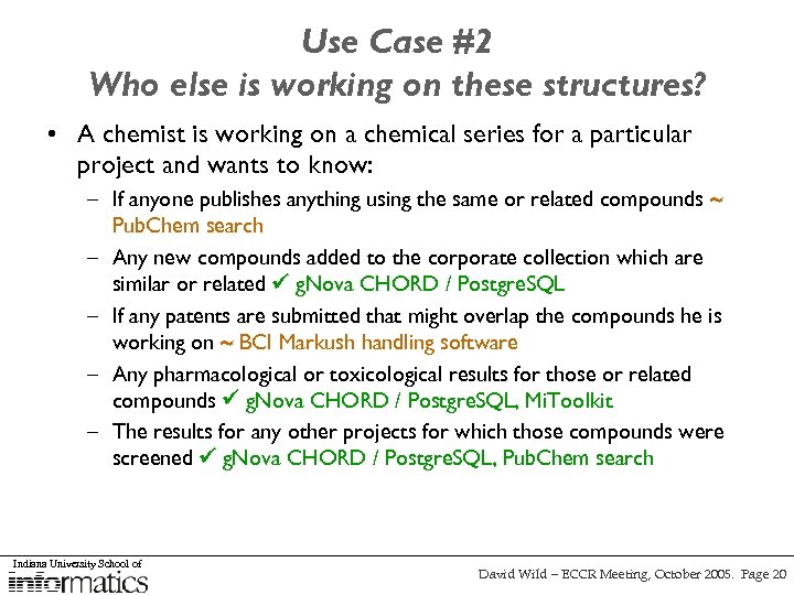 Use Case #2 Who else is working on these structures? • A chemist is