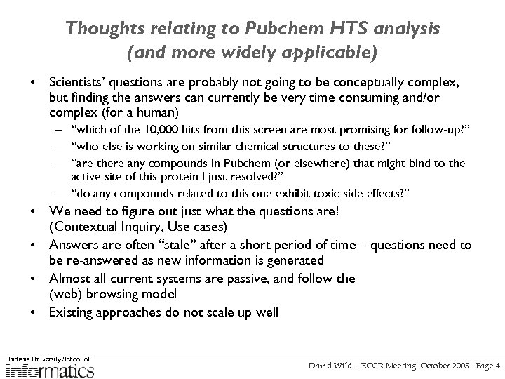 Thoughts relating to Pubchem HTS analysis (and more widely applicable) • Scientists’ questions are