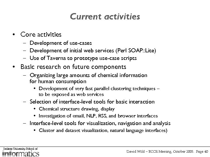 Current activities • Core activities – Development of use-cases – Development of initial web