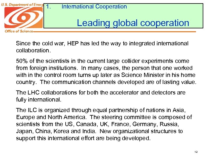 U. S. Department of Energy 1. International Cooperation Leading global cooperation Office of Science