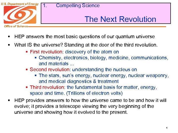 U. S. Department of Energy 1. Compelling Science The Next Revolution Office of Science