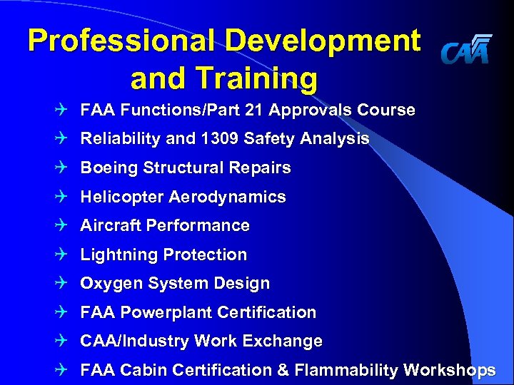 Professional Development and Training Q FAA Functions/Part 21 Approvals Course Q Reliability and 1309