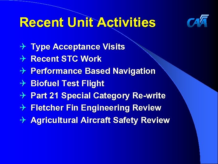 Recent Unit Activities Q Q Q Q Type Acceptance Visits Recent STC Work Performance
