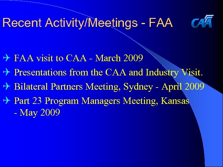 Recent Activity/Meetings - FAA Q FAA visit to CAA - March 2009 Q Presentations