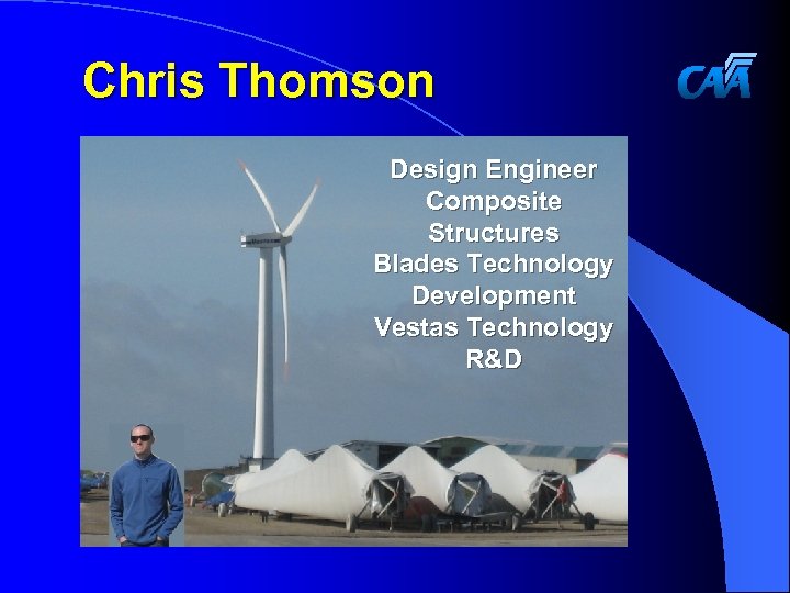 Chris Thomson Design Engineer Composite Structures Blades Technology Development Vestas Technology R&D 
