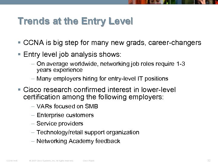 Trends at the Entry Level § CCNA is big step for many new grads,