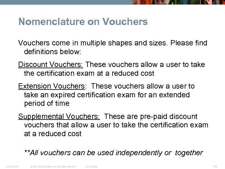 Nomenclature on Vouchers come in multiple shapes and sizes. Please find definitions below: Discount